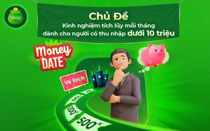 Tikop-Chủ đề 1 chặng 03 sự kiện Money Date