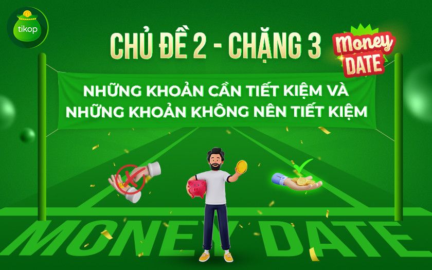 Tikop-[Sự kiện Money Date] Chặng 3 - Chủ đề 2
