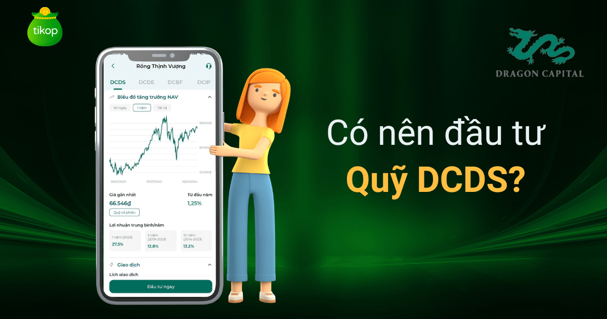 Có nên mua chứng chỉ quỹ DCDS không? Cập nhật danh mục quỹ hiện nay ...