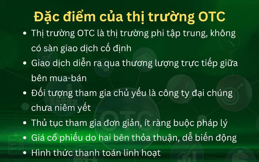 Những đặc điểm chính của thị trường OTC