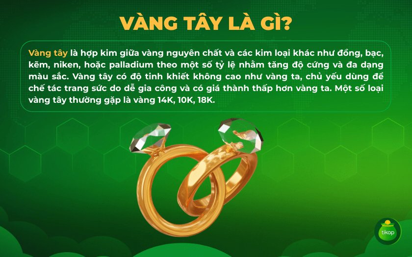 Vàng tây thường được dùng làm trang sức