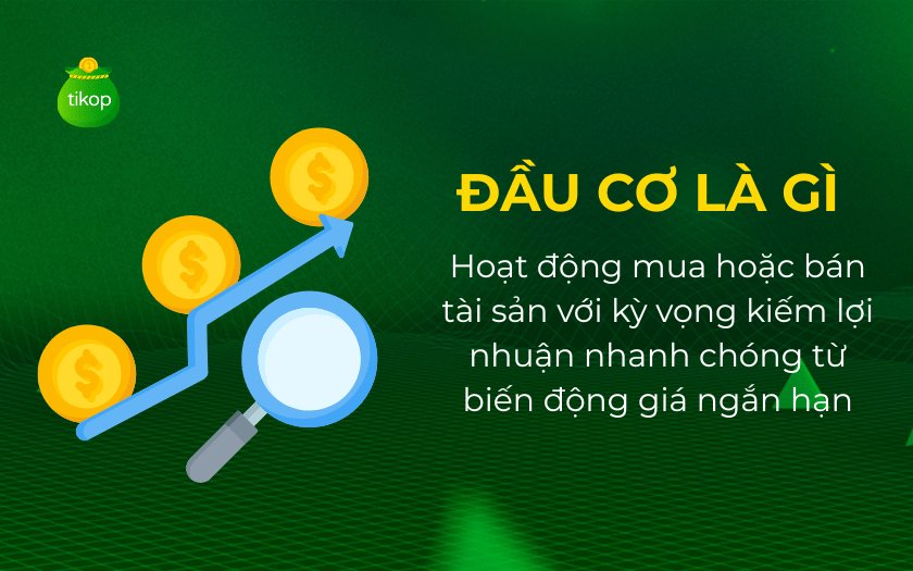 Là hoạt động mua bán tài sản kì vọng sinh lời cao trong ngắn hạn