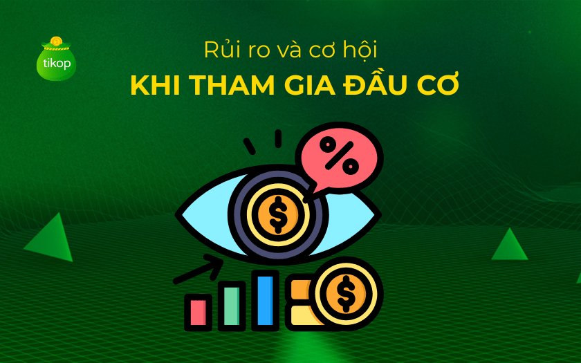 Rủi ro và cơ hội khi tham gia đầu cơ