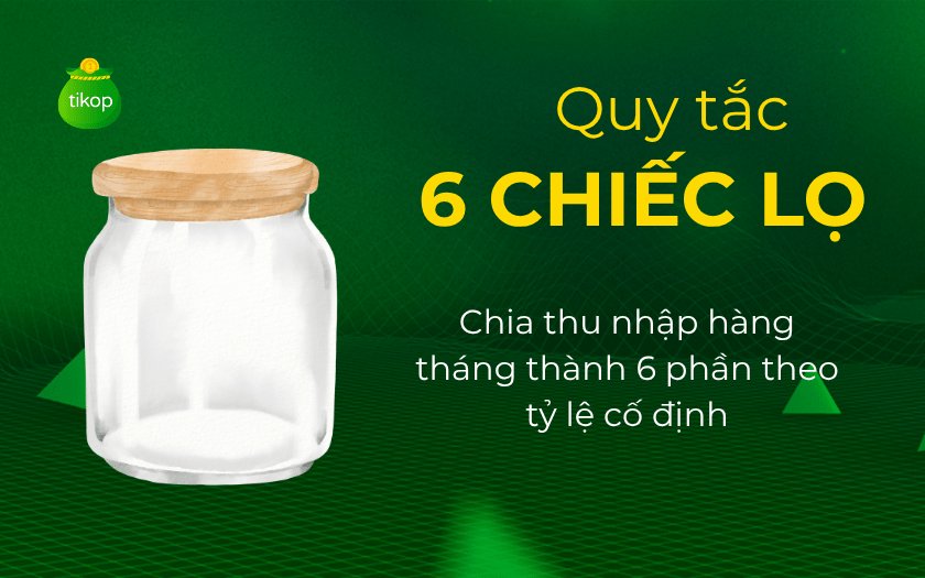 Quy tắc 6 chiếc lọ giúp quản lý tài chính cá nhân hiệu quả