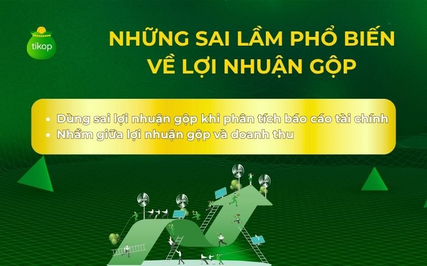 Những sai lầm phổ biến về lợi nhuận gộp