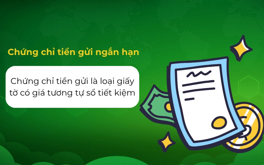 Đầu tư ngắn hạn bằng chứng chỉ tiền gửi