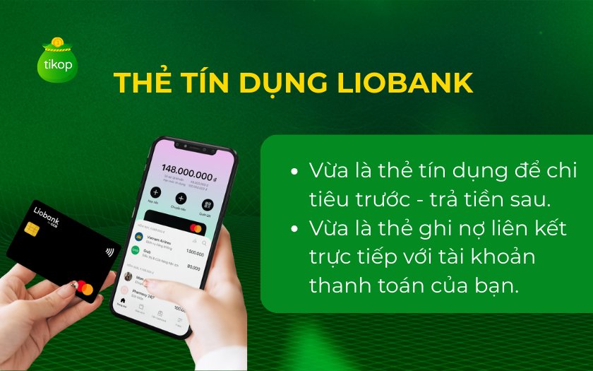 Thẻ tín dụng Liobank dùng để chi tiêu trước - trả tiền sau