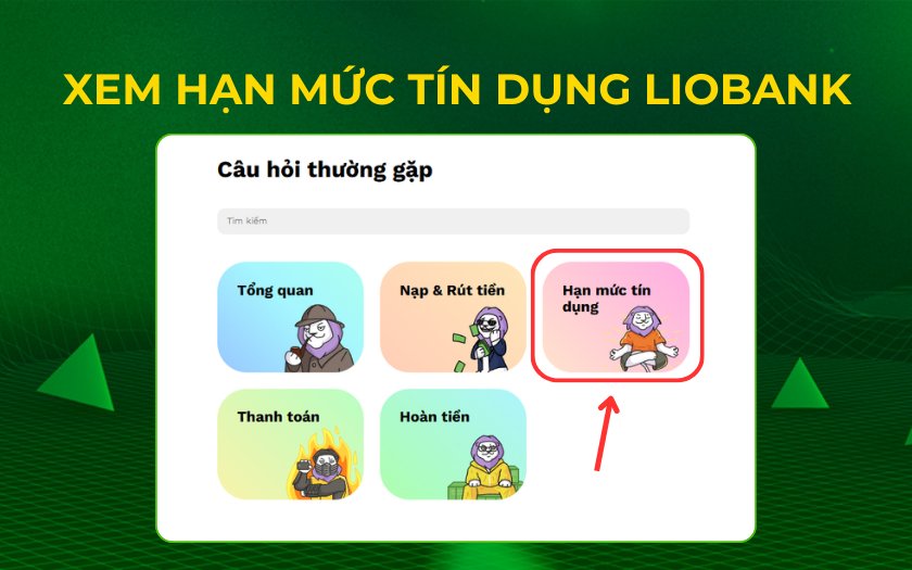 Cách xem hạn mức tín dụng Liobank 