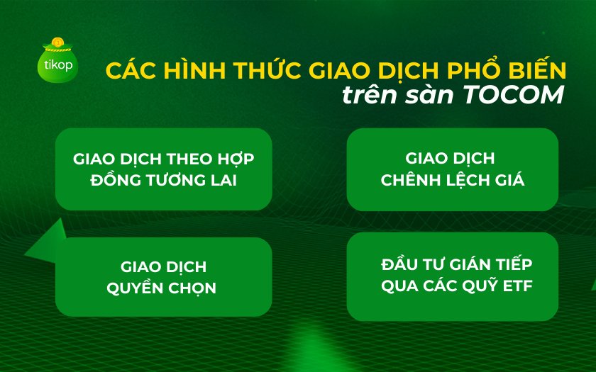 4 Hình thức giao dịch phổ biến trên sàn TOCOM
