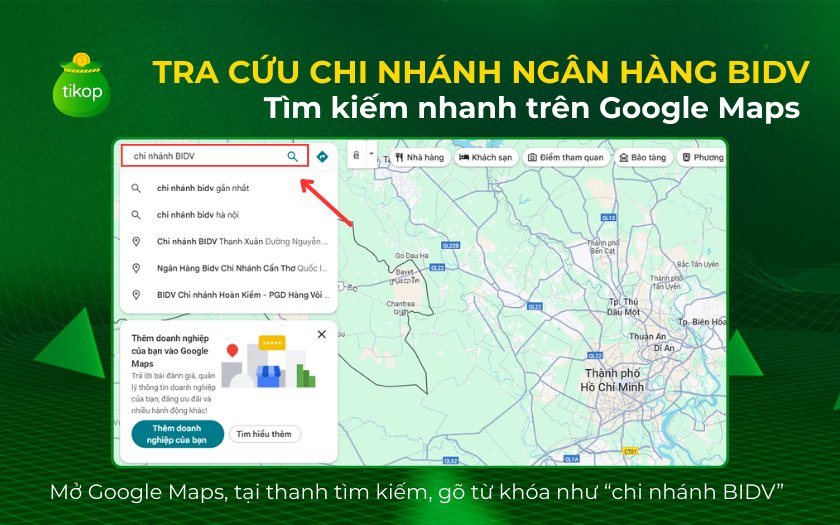 Tra cứu chi nhánh ngân hàng BIDV qua Google Maps
