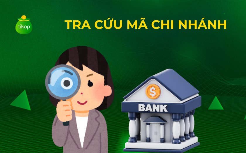 Tra cứu mã chi nhánh của ngân hàng BIDV