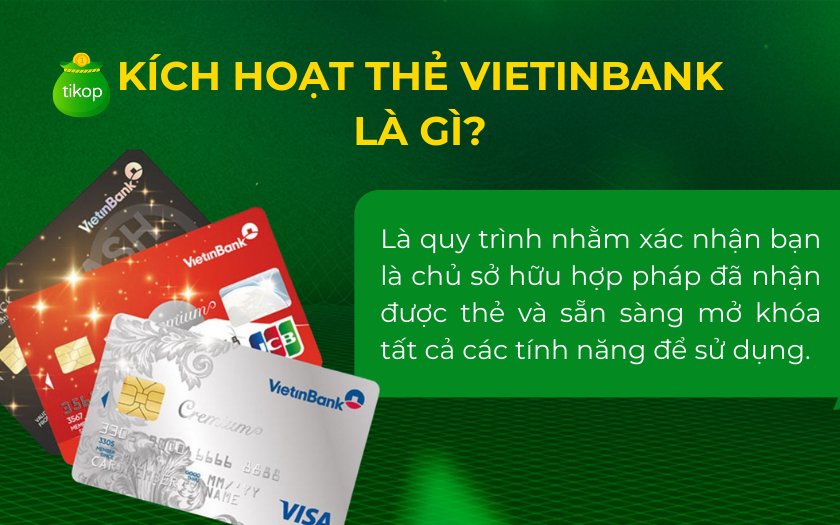 Kích hoạt thẻ Vietinbank giúp khách hàng sử dụng mọi tính năng của thẻ