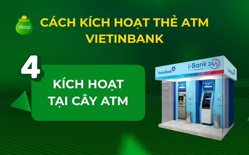 Kích hoạt thẻ Vietinbank tại cây ATM