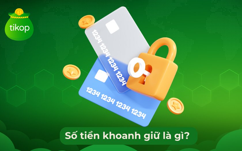Số tiền khoanh giữ là gì? Nguyên nhân, cách xử lý khi bị khoanh giữ
