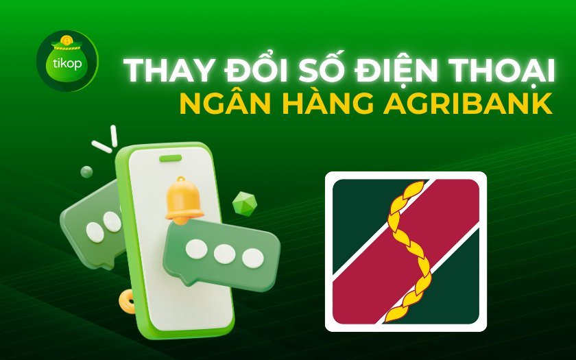 Cách thay đổi số điện thoại ngân hàng Agribank nhanh chóng, an toàn