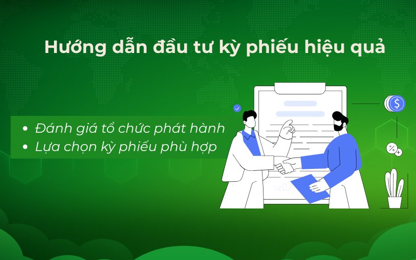Hướng dẫn đầu tư kỳ phiếu hiệu quả