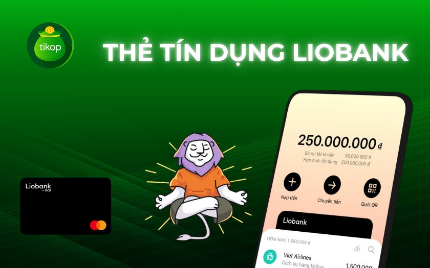 Thẻ tín dụng Liobank là gì? Chi tiết hạn mức và cách mở thẻ hiện nay
