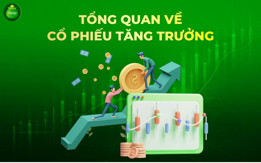 Tikop - Cổ phiếu tăng trưởng là gì?