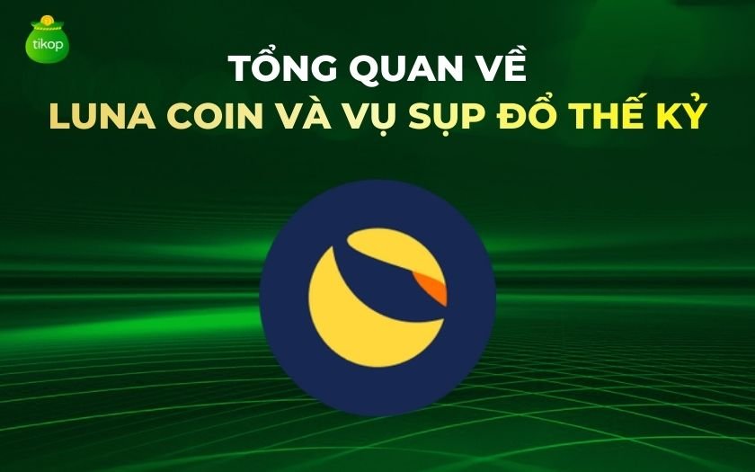 Tikop - Luna Coin là gì?