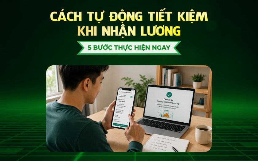 Cách tự động trích tiết kiệm khi nhận lương - 5 bước thực hiện ngay hôm nay Tikop - 5 bước tự động trích tiết kiệm khi nhận lương